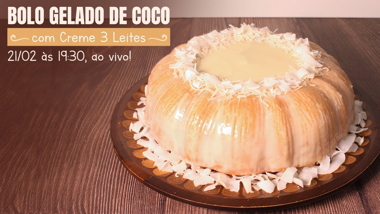 🔴 LIVE - BOLO GELADO DE COCO COM CREME 3 LEITES com Chef Silvia Nicolau