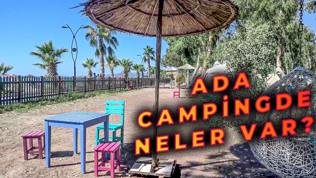 KUŞADASI ADA CAMPİNG | TEMMUZ 2023