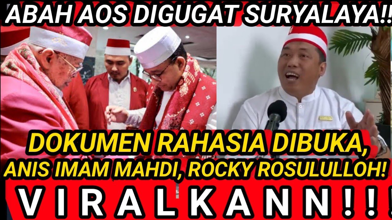 TRENDING!! SEBUT ANIS IMAM MAHDI, ABAH AOS DIGUGAT SURYALAYA! TOBATLAH! KEMURSYIDAN DIRAGUKAN?