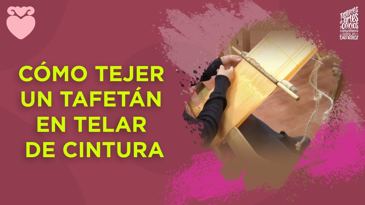 Como tejer un tafetán en telar de cintura