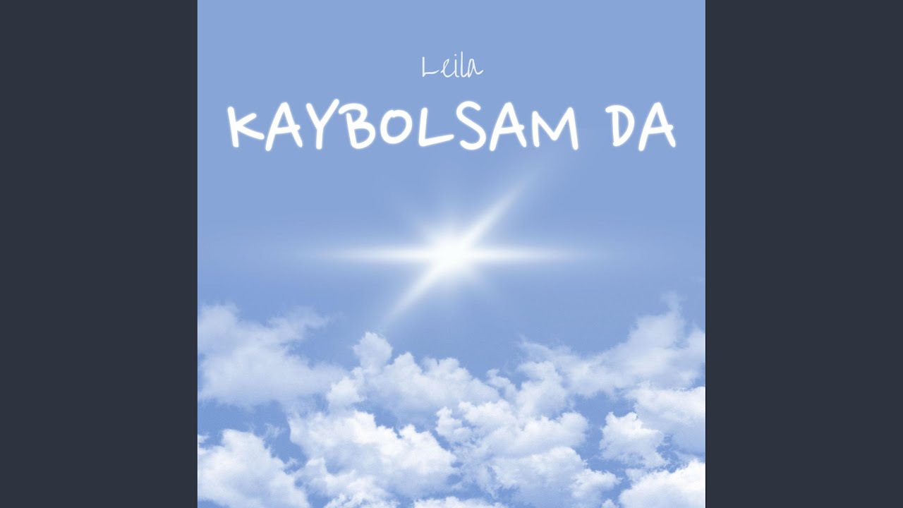 Kaybolsam da