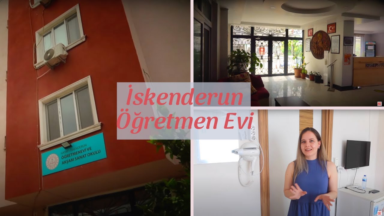 HATAY İSKENDERUN ÖĞRETMENEVİ TURU | Fiyat Bilgisi, Odalardan Görüntüler