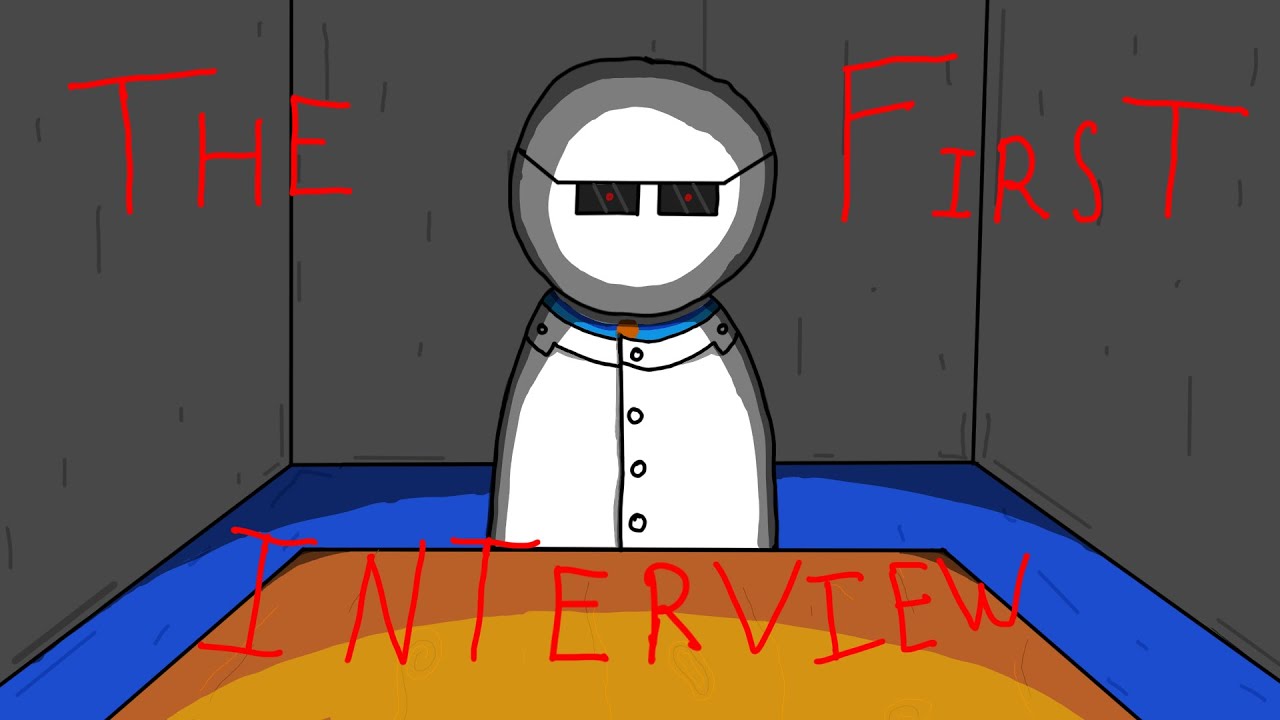 The first interview