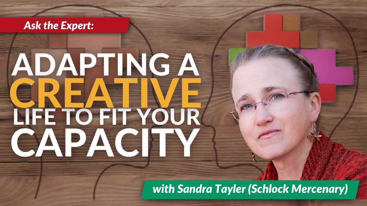 Adapting Your Life for Creative Capacity with Sandra Tayler