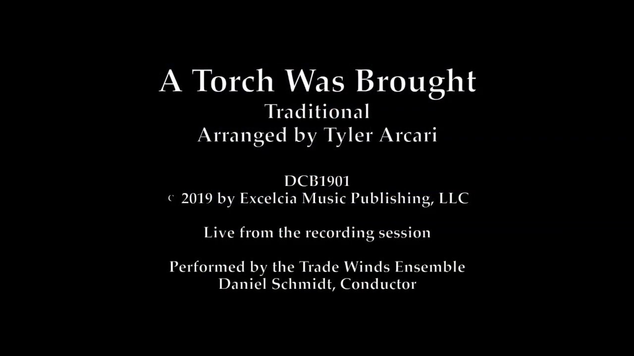 A Torch Was Brought - Tyler Arcari