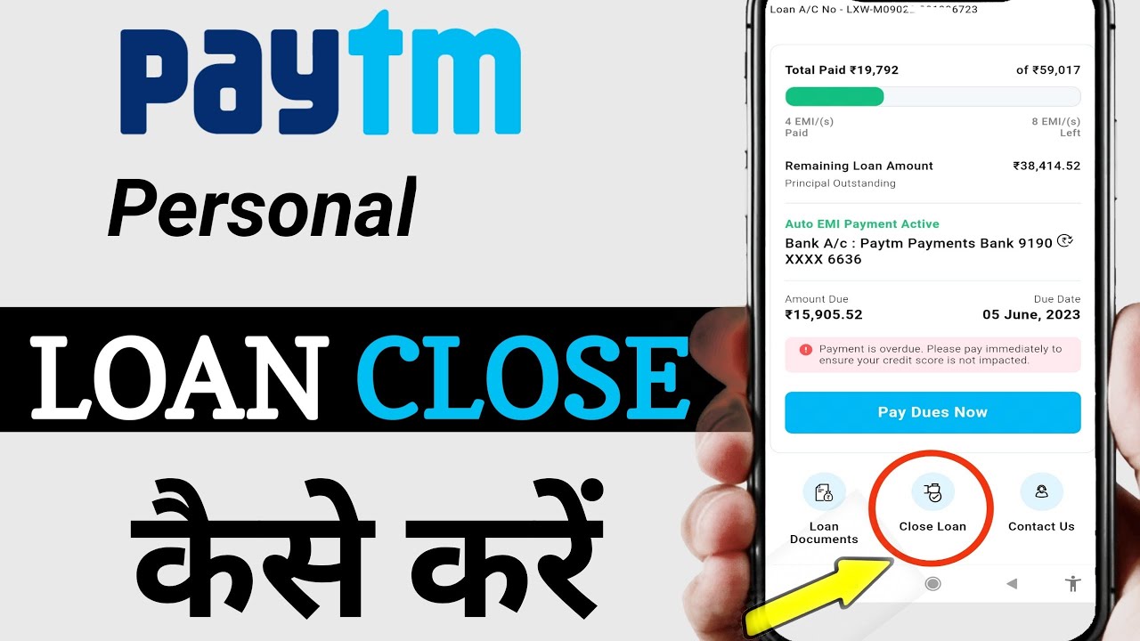 How to foreclose Paytm personal loan | Paytm loan closure process
