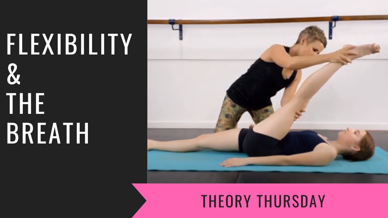 Theory Thursday;  flexibility & the breath