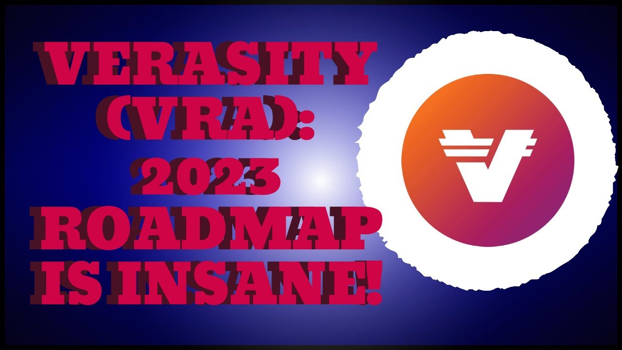 VERASITY (VRA) 2023 ROADMAP IS INSANE!