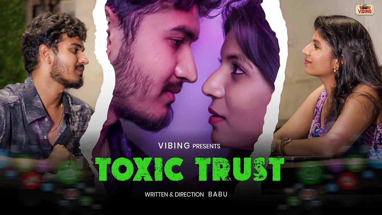 TOXIC TRUST ☣️Part-1 | When love turns into pain 💔 | ft.VJ Dhanush | Daisy | BABU | VIBING | 4K