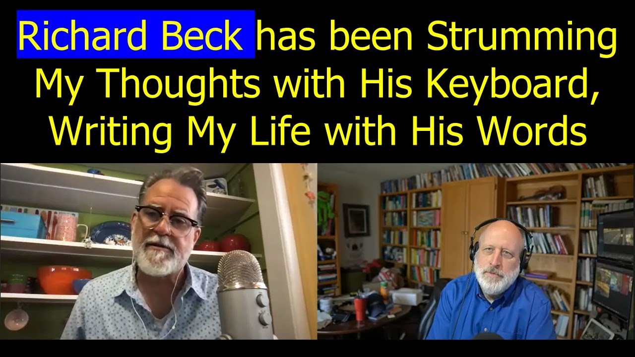 Richard Beck has been Strumming My Thoughts with His Keyboard, Writing My Life with His Words