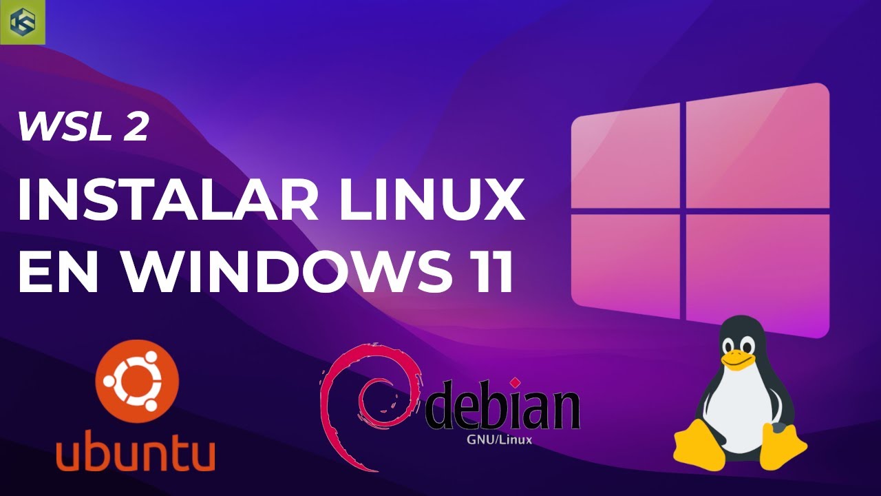 WSL 2: Instalar Linux en Windows 11