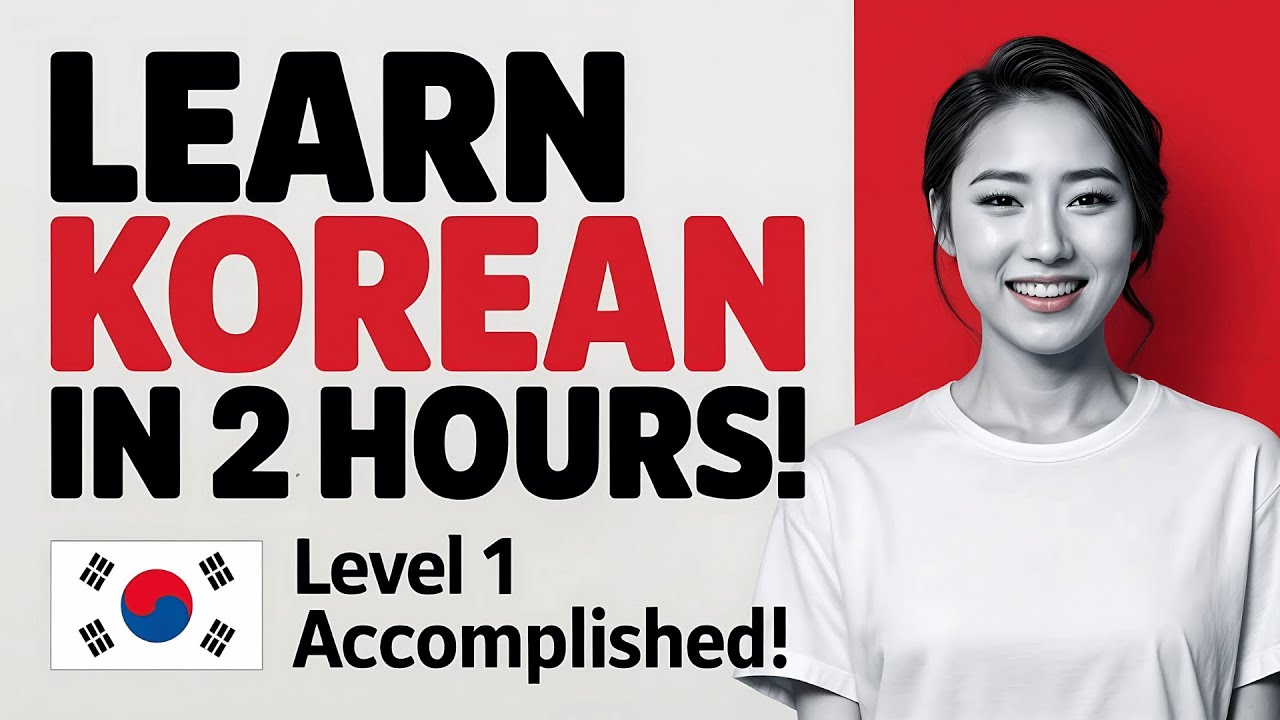 Learn Korean Level 1 in Just 2 Hours! 🚀 | Speak Basic Korean with Confidence