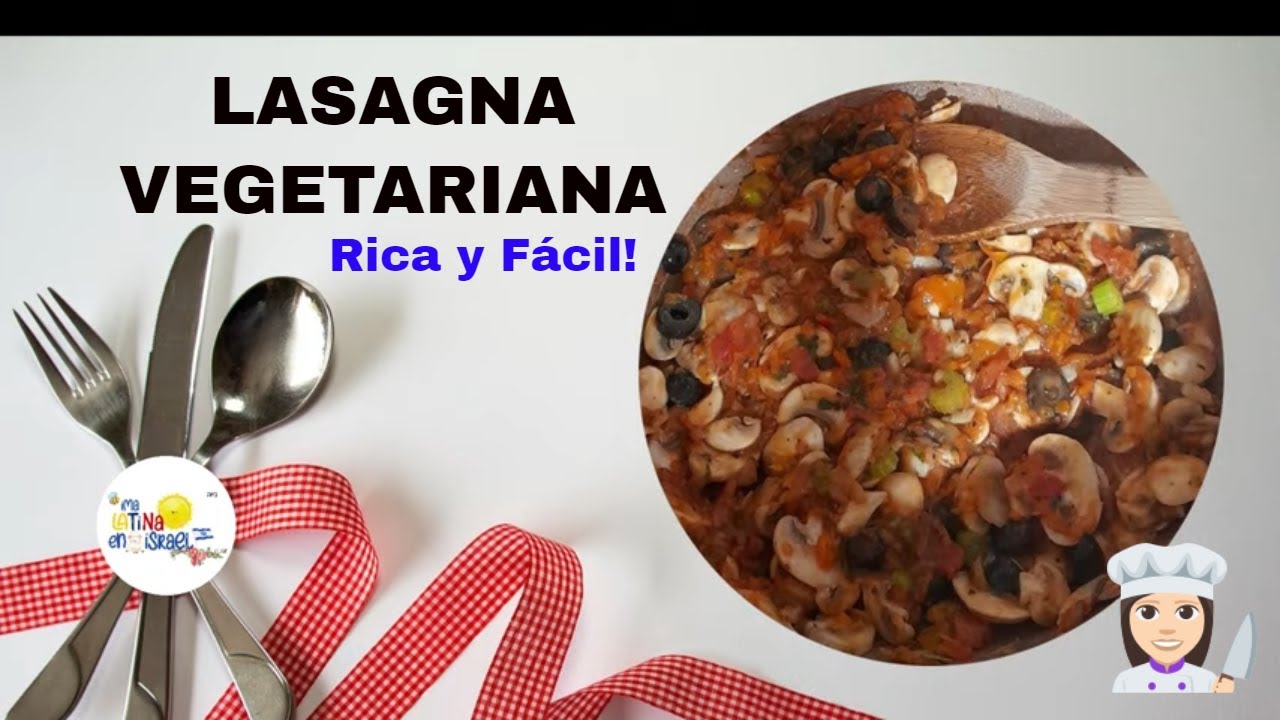 Lasagna vegetariana rica y fácil (KOSHER)