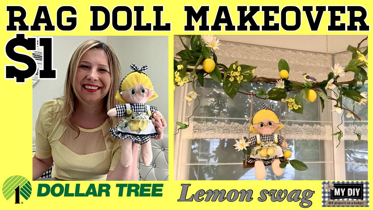 DOLLAR TREE DIY | $1 RAG DOLL MAKEOVER | LEMON SWAG DIY | DOLL SWING DIY | SO CUTE!!
