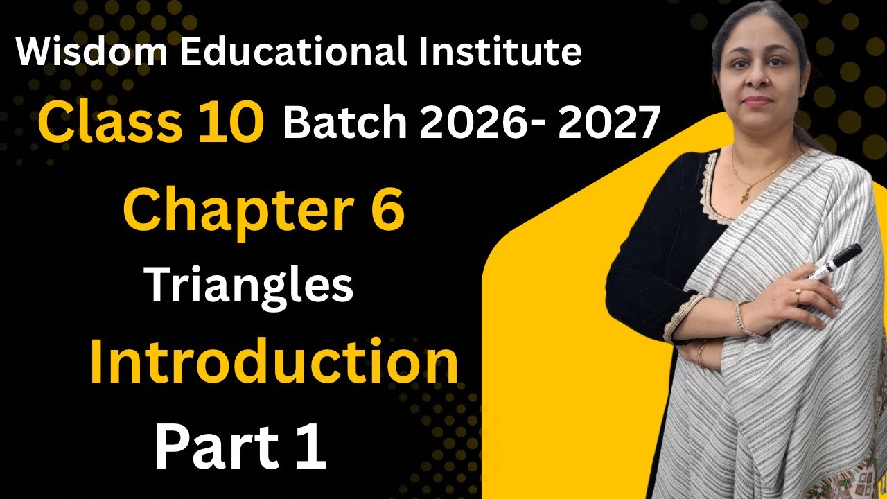 Chapter 6 Triangles Introduction Part 1
