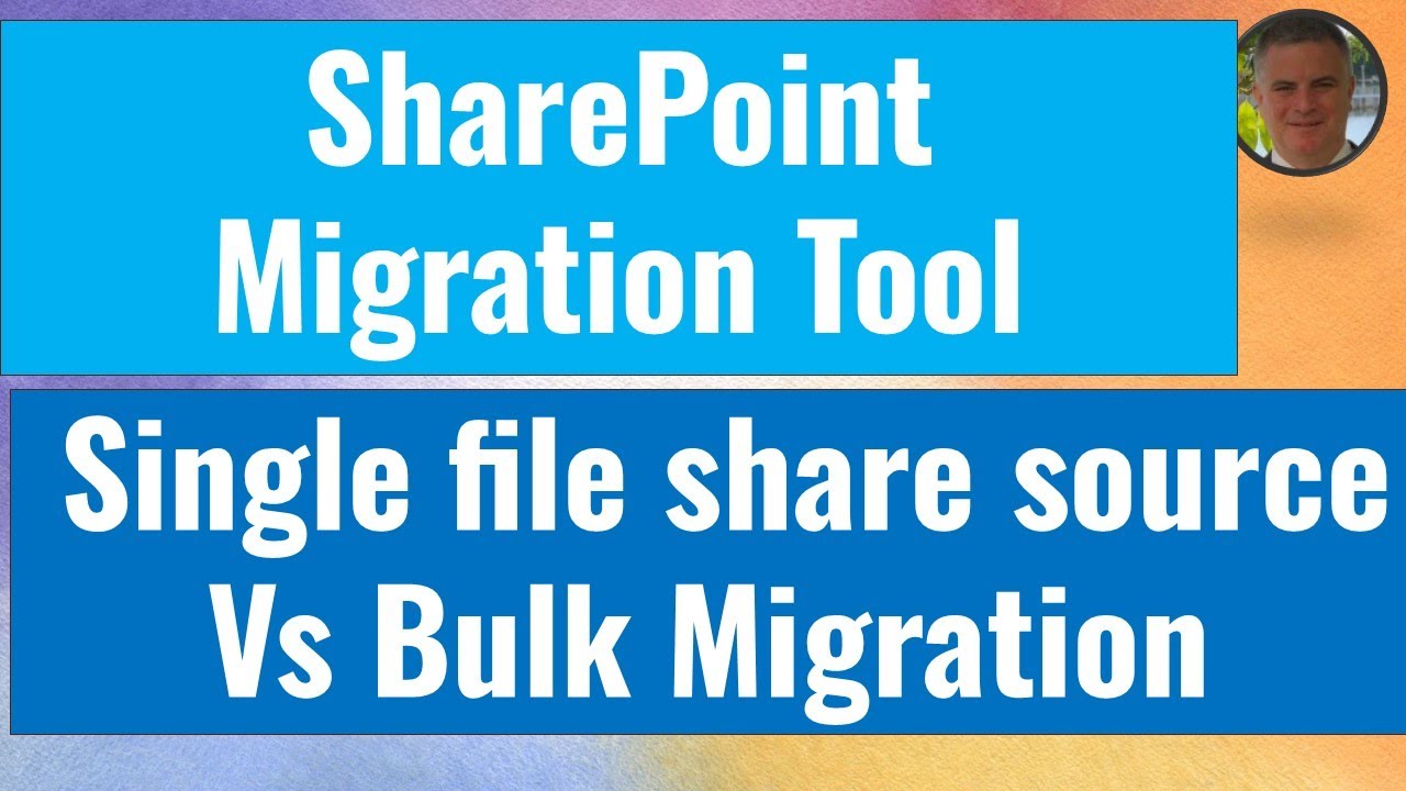 SharePoint Migration Tool  (SPMT) &ndash; Single file share source Vs Bulk Migration