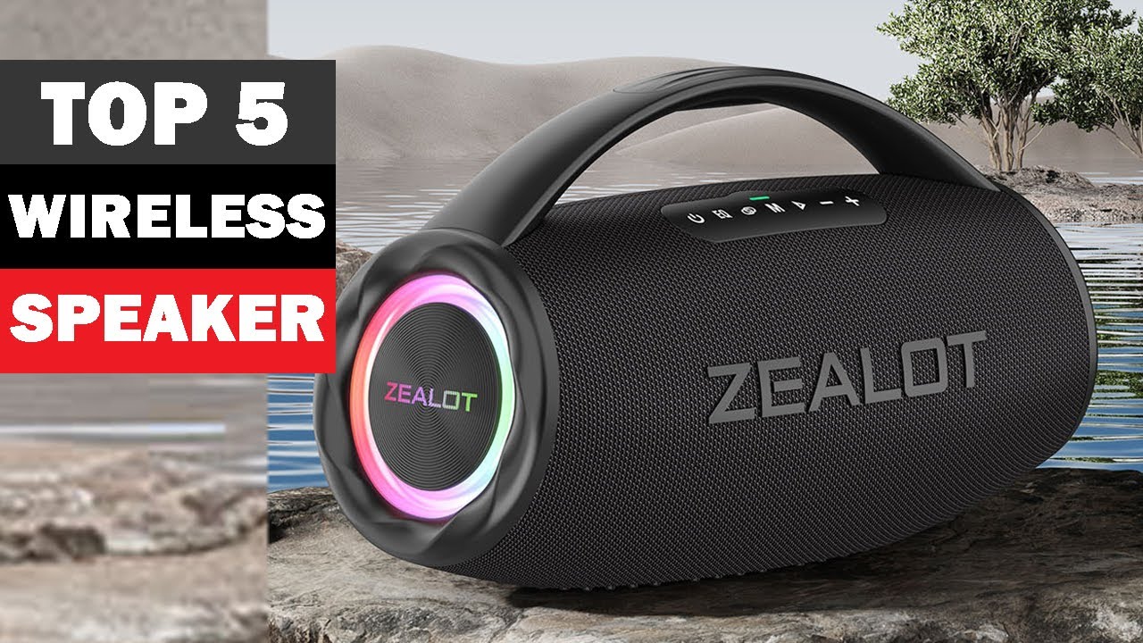Top 5 Best ZEALOT Wireless Speaker of (2024)