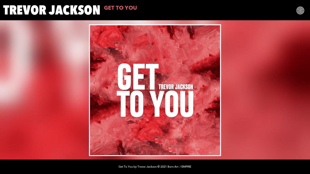 Trevor Jackson - Get To You (Audio)