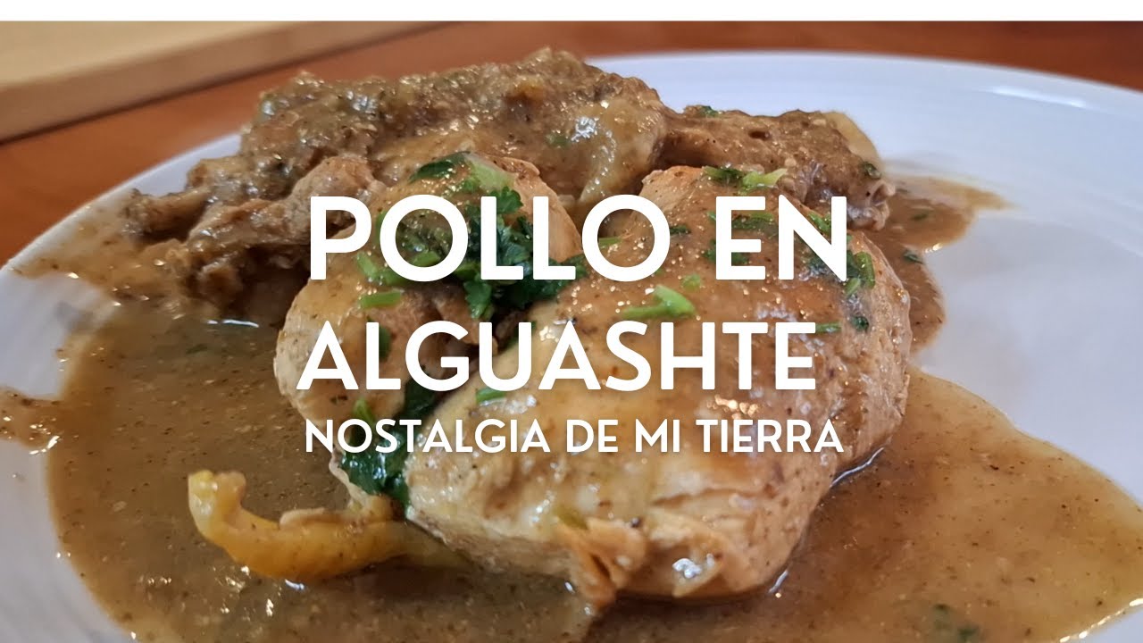 Pollo en Alguashte. Cocina Salvadoreña.