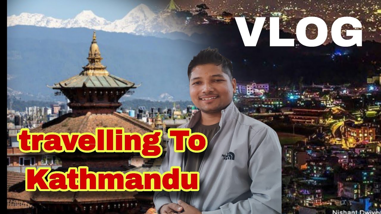 Travelling to Kathmandu । Ratan Bharadwaj vlog। sindhuli । bhaktpur 
