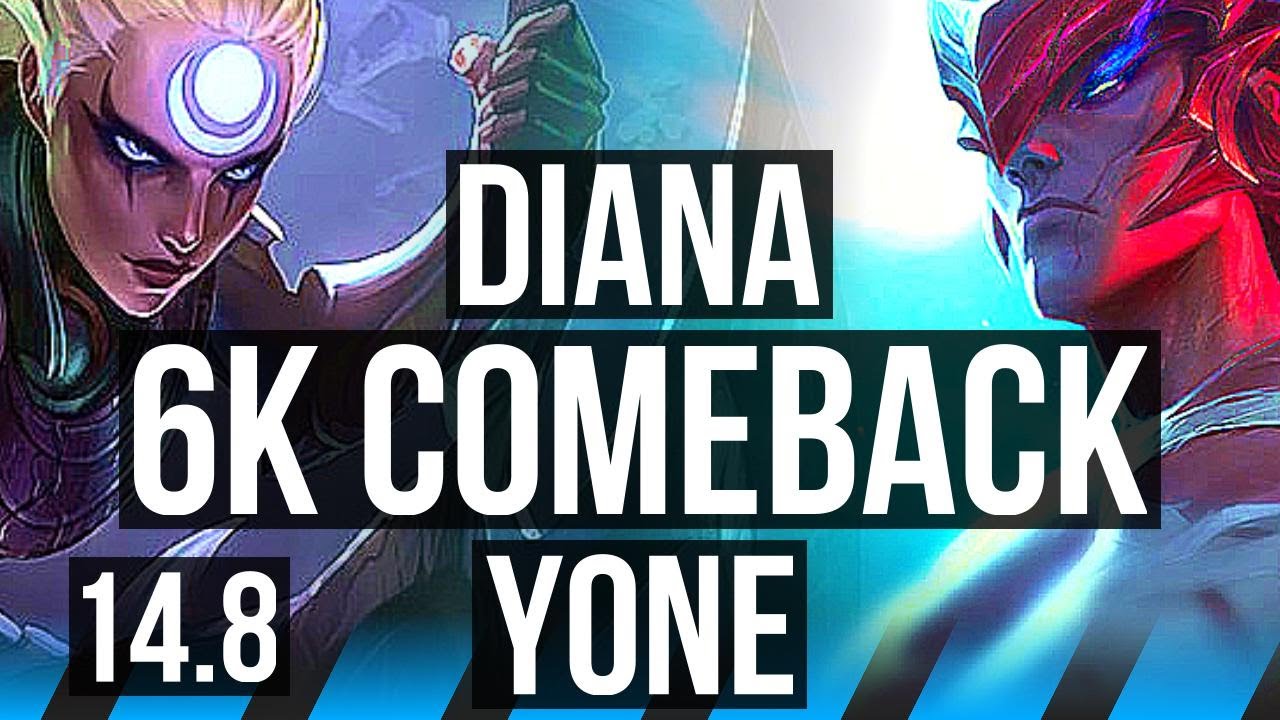 DIANA vs YONE (MID) | 6k comeback, 500+ games | KR Grandmaster | 14.8