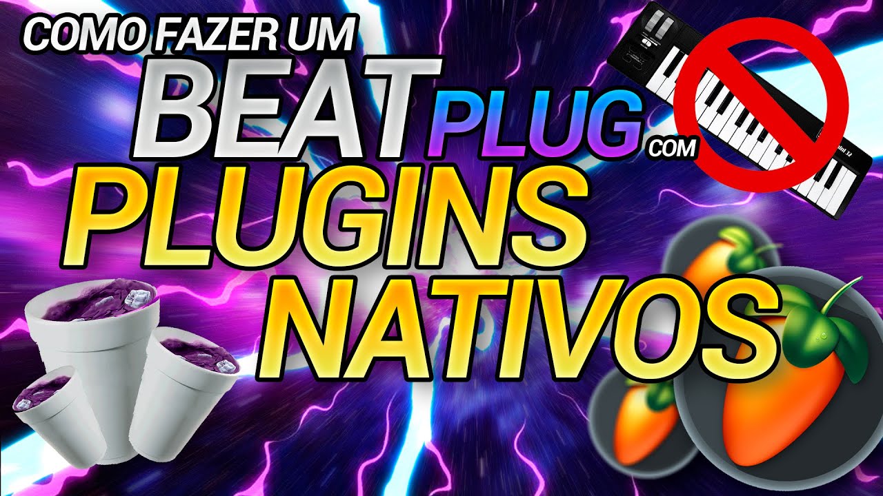 Como fazer um beat de PLUG com plugins NATIVOS do Fl Studio 🔌🔥