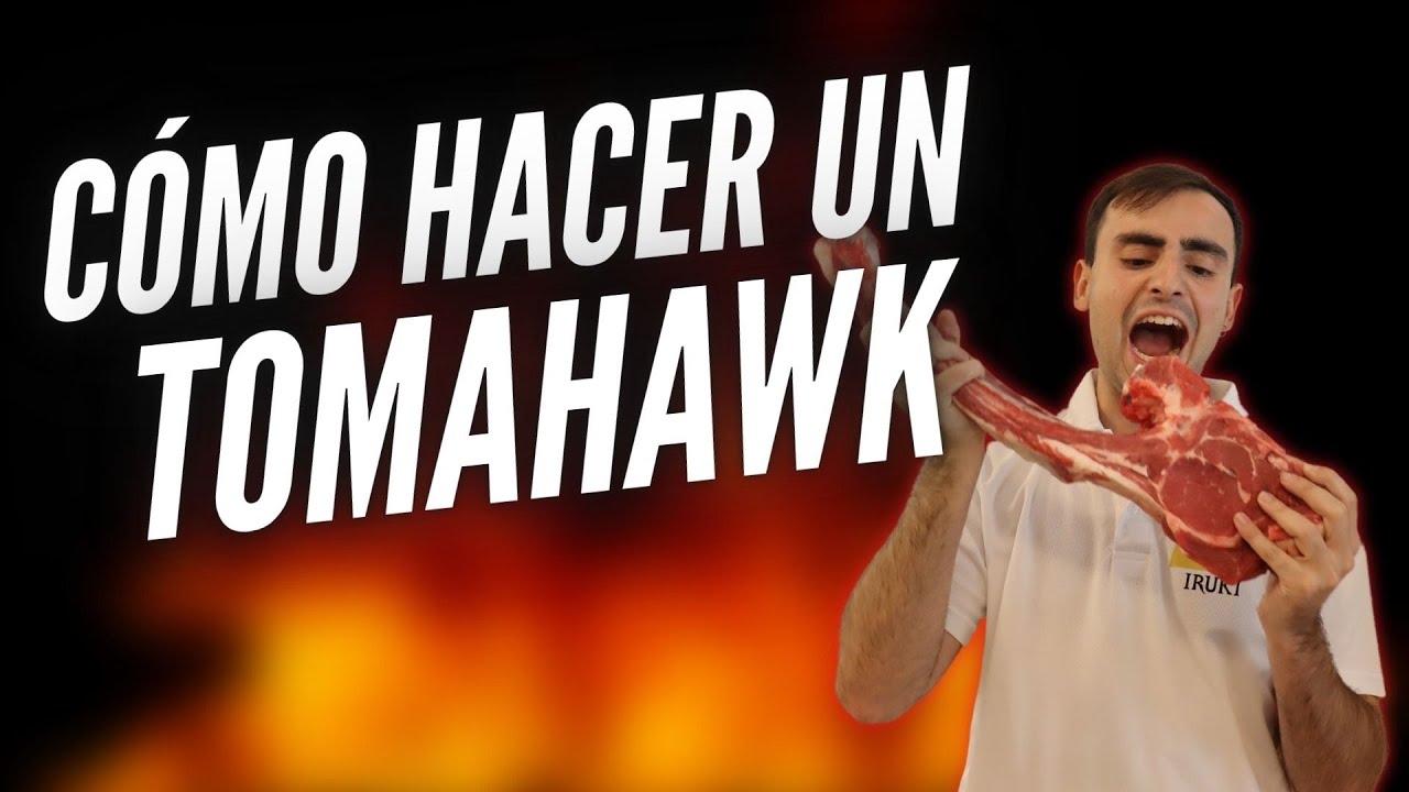 Cómo hacer un TOMAHAWK a la parrilla | IRUKI
