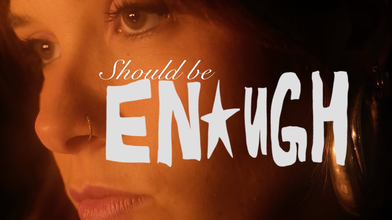 The 'Should be enough' short film is out now