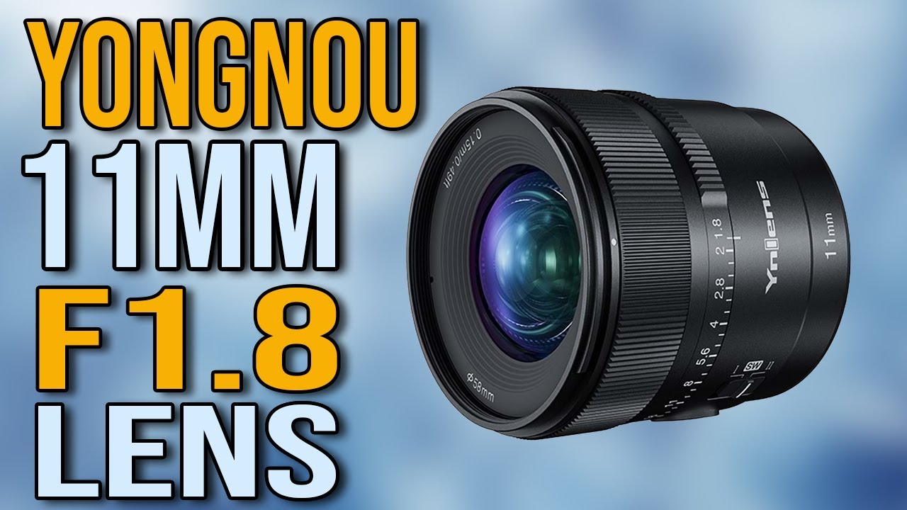 YONGNUO 11mm F1.8 Lens REVIEW: Affordable Ultra-Wide Lens for Creators?