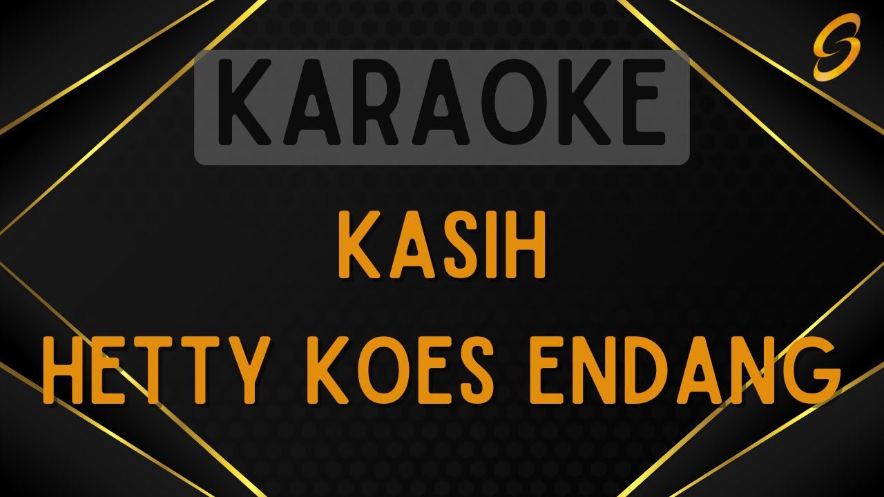 Hetty Koes Endang - Kasih [Karaoke]