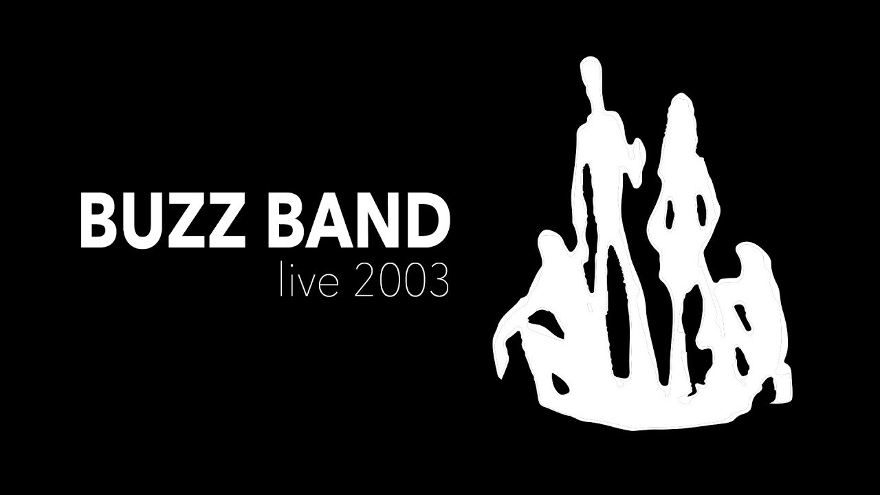 Buzz Band - Live 2003