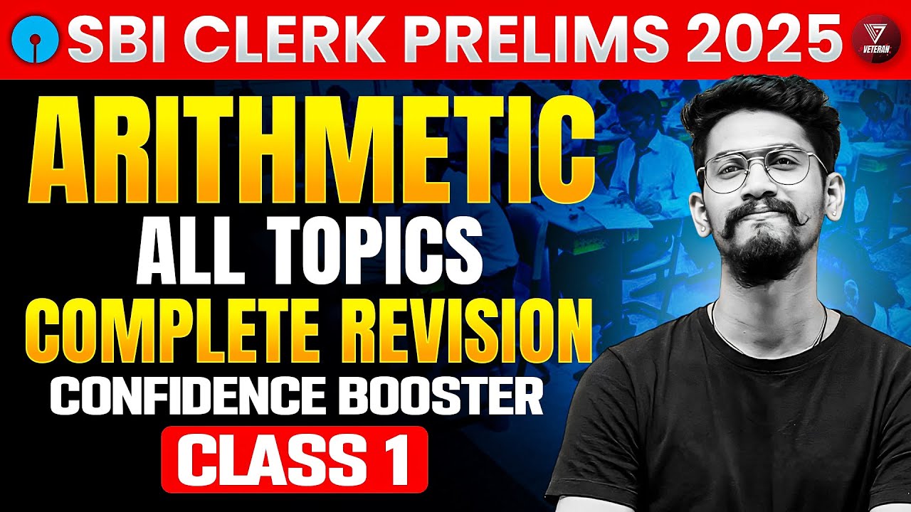 🔥Arithmetic for SBI Clerk Pre 2025 | Complete Revision CBC Series by Yashraj Sir Veteran [ Class-1 ]