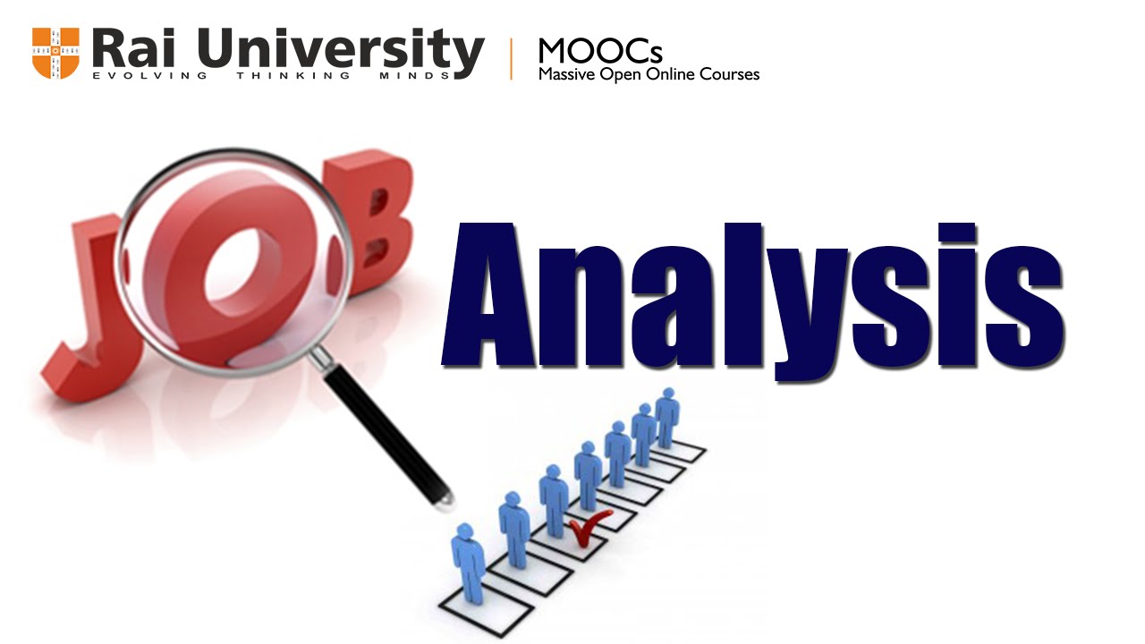Job analysis, job description and job specification