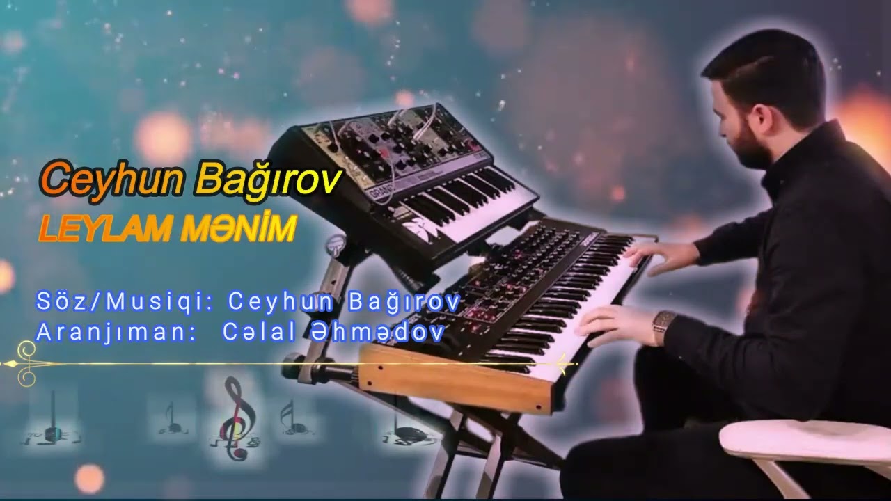 Ceyhun Bağırov  - Leylam Mənim / 2024
