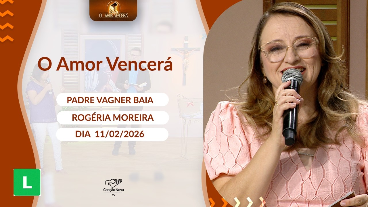 O Amor Vencerá 11/02/2026