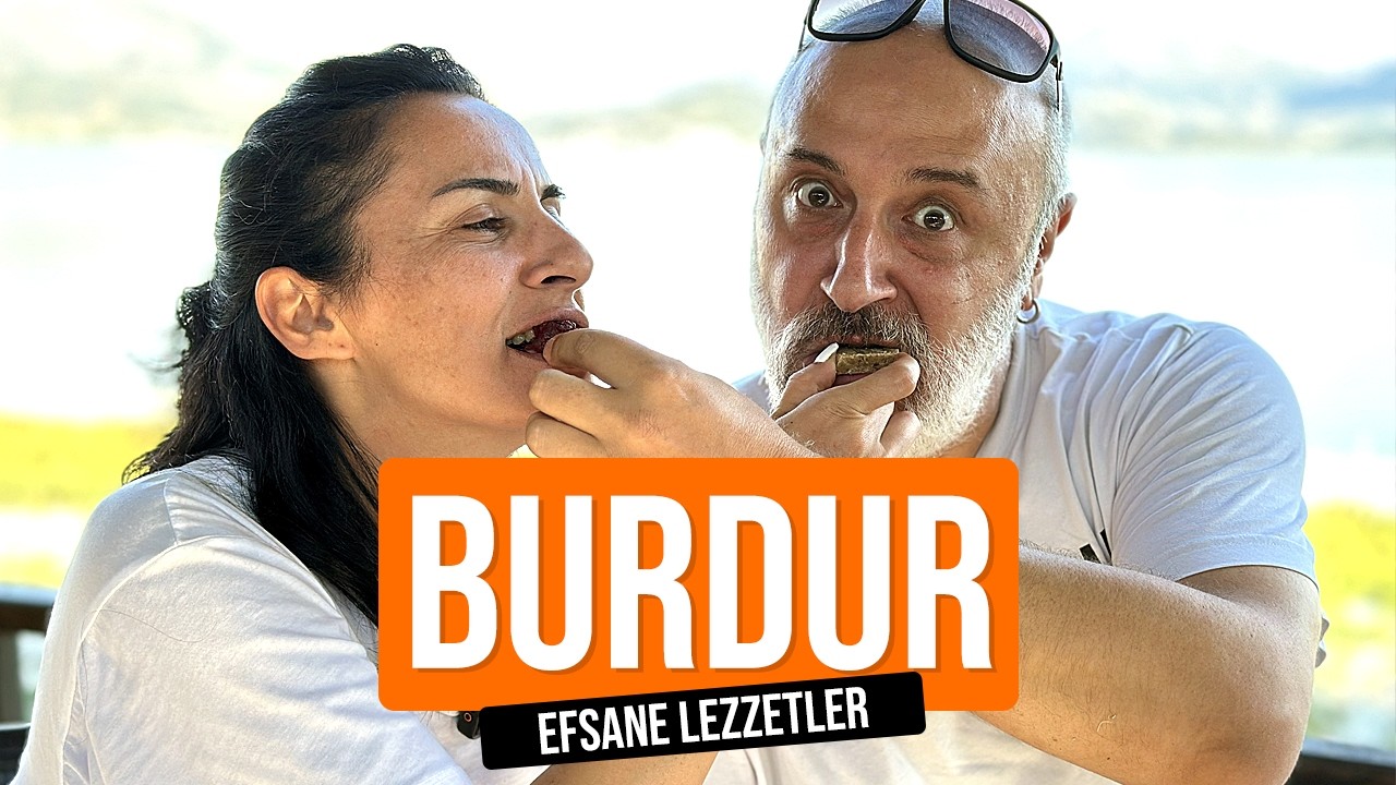 Burdur'un Efsane Lezzetleri!