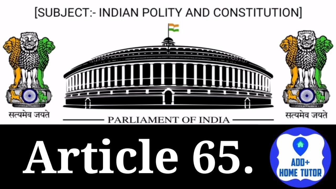 Part 5th | Article 65 | The Union | Chapter 1st | Indian Polity & Constitution In English In Hindi.