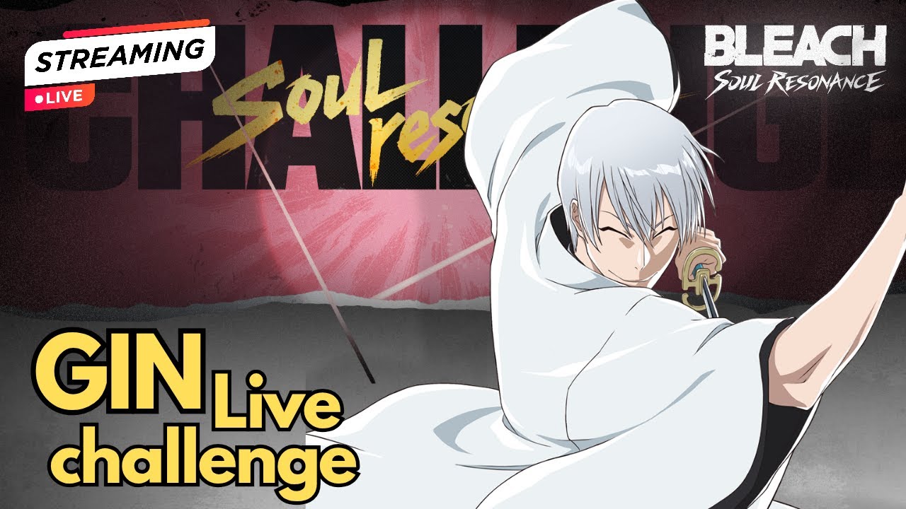 GIN LIVESTREAM CHALLENGE & BSR Talks | BLEACH SOUL RESONANCE