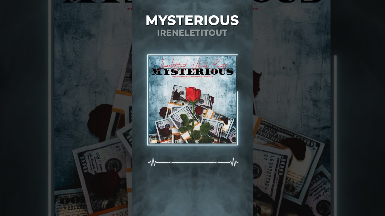 Have a great day! Mysterious (feat. Ukiah Beats) ireneLetitout x Co-Prod. Ukiah Beats 