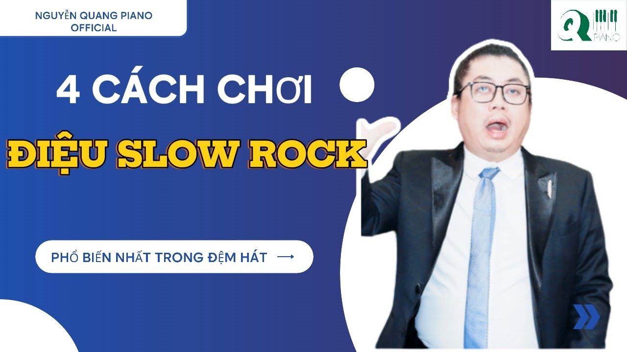 4 Cách Chơi Điệu Slow Rock Piano Phổ Biến Trong Đệm Hát