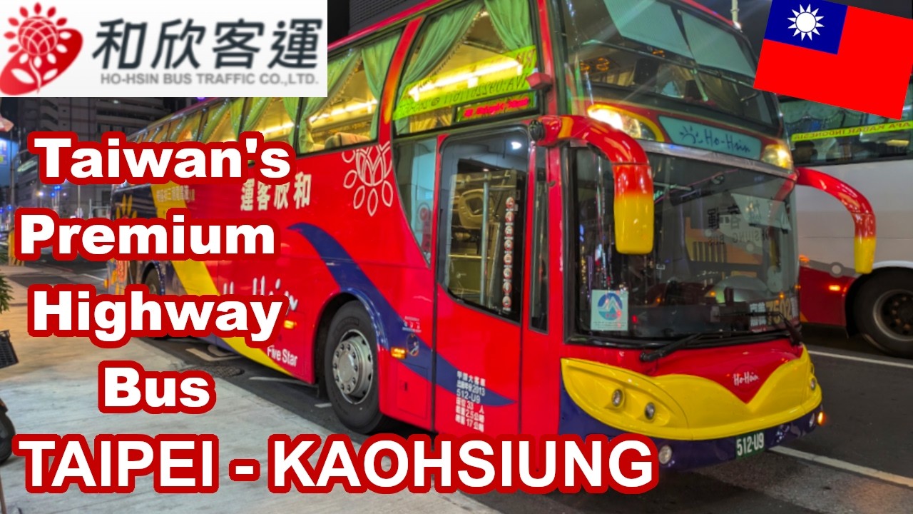 Taiwan Premium Highway Bus | Taipei - Kaohsiung | Ho-Hsin Buses