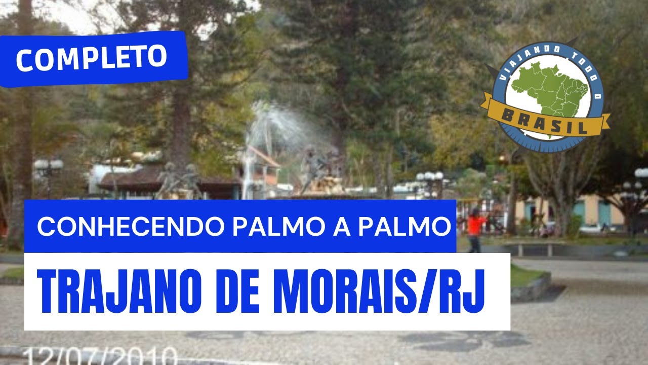 Trajano de Moraes/RJ - Especial - Viajando Todo o Brasil