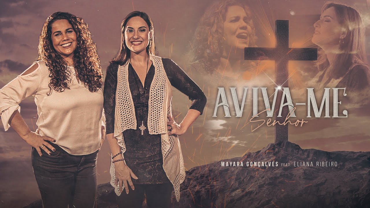 Aviva-me, Senhor - Mayara Gonçalves feat. Eliana Ribeiro