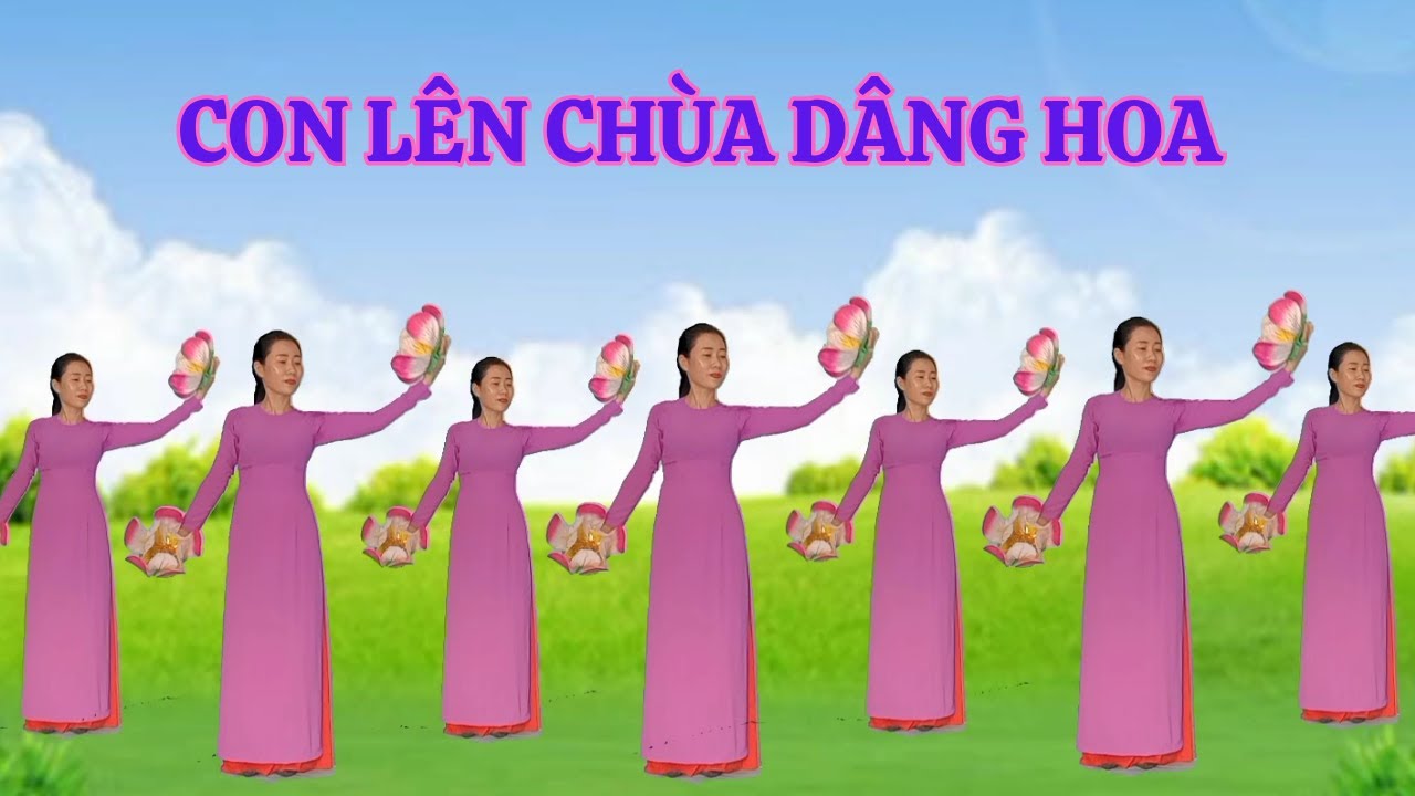 Múa Sen 🙏CON LÊN CHÙA DÂNG HOA/    Ngày Rằm Tháng 7(link hướng dẫn nhấp v).Dân Vũ Cha Cha