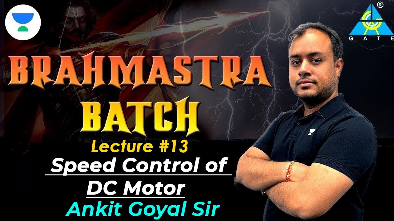 Speed Control of DC Motor | Brahmastra Batch | Ankit Goyal | Kreatryx GATE EE, ECE, IN