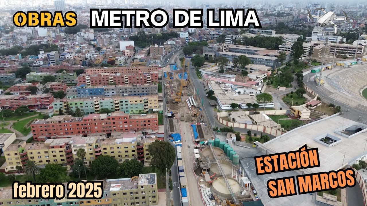 Vistas aéreas de la Estación San Marcos del Metro de Lima | Obras Lima Perú 2025