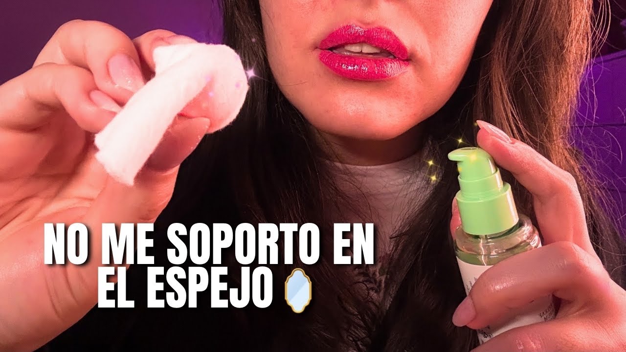 ASMR skincare para cuando NO TE SOPORTAS en el ESPEJO🪞SPA contra ansiedad & autocrítica
