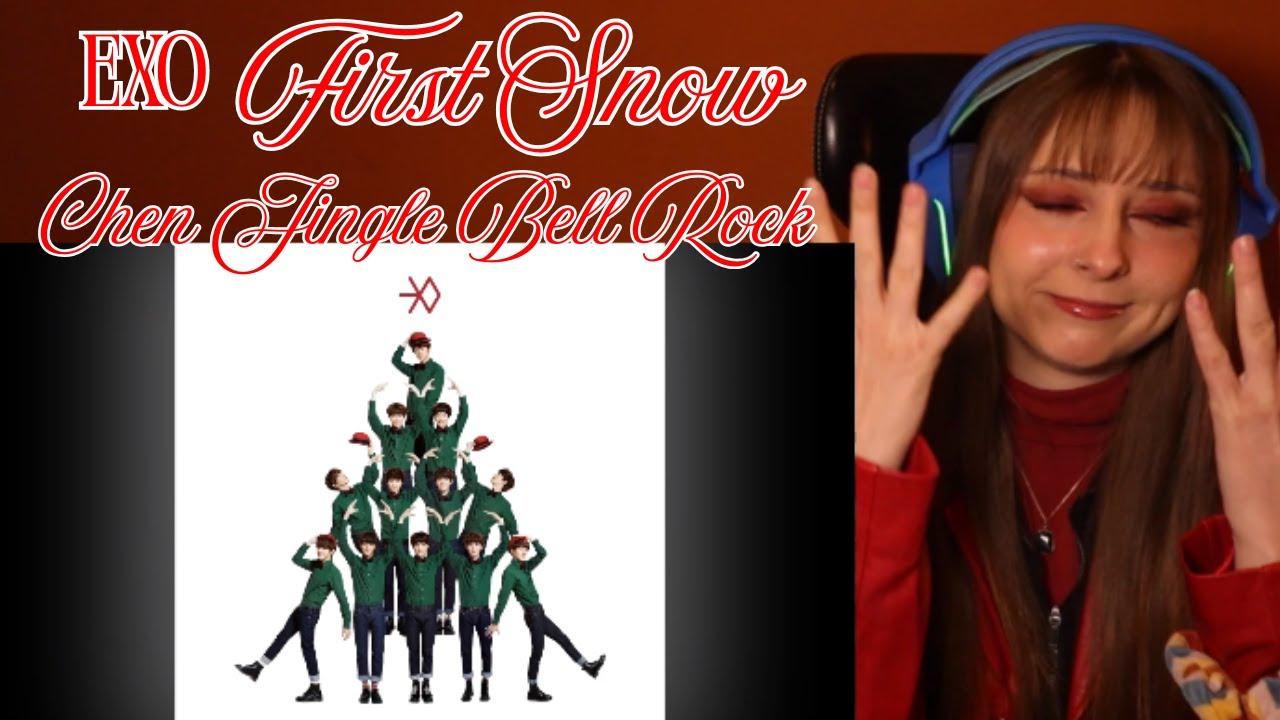 EXO 'First Snow' + Chen Jingle Bell Rock Cover Reaction