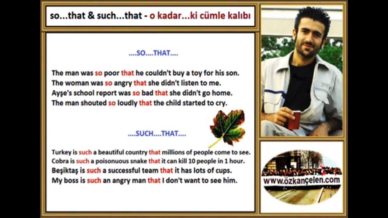 20. so...that and such...that - O kadar...ki Cümle Yapısı