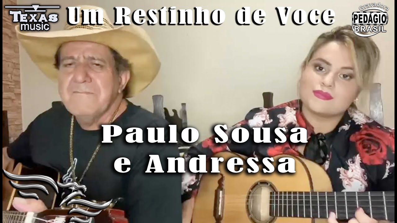 Um Restinho de Você -PAULO SOUZA E ANDRESSA